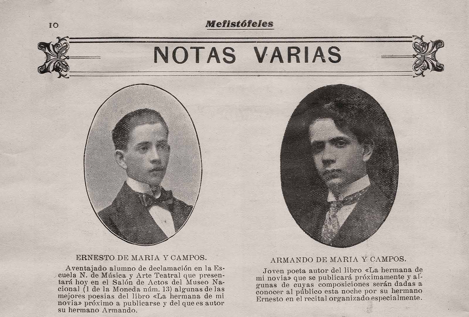 Ernesto de Maria y Campos leerá algunos poemas del libro La hermana de mi novia de la autoría de Armando de Maria y Campos de próxima publicación. Mefistófeles, s/f. (PMC).