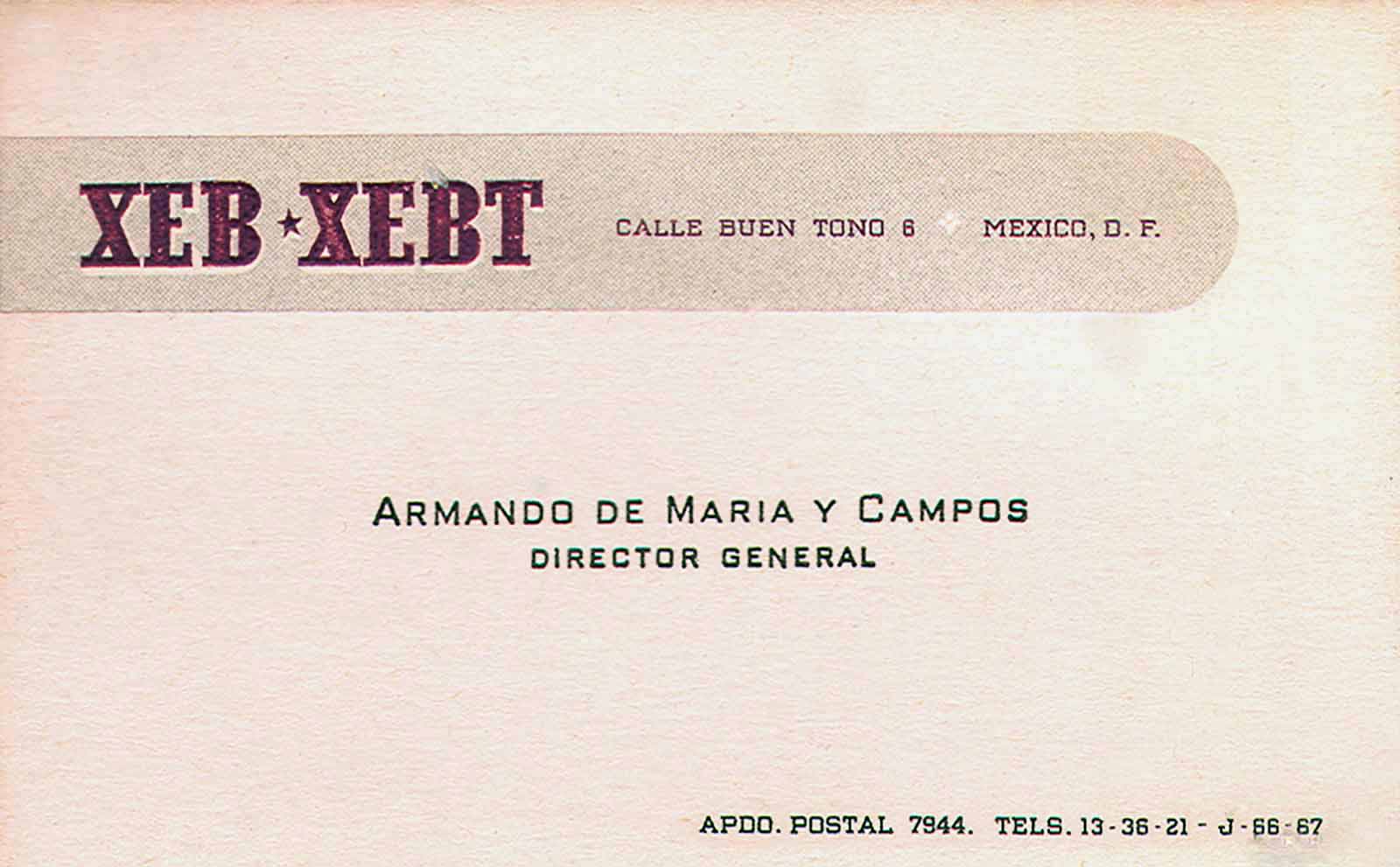 Tarjeta de presentación de Armando de Maria y Campos como director general de la XEB-XEBT, 1944. (PMC).