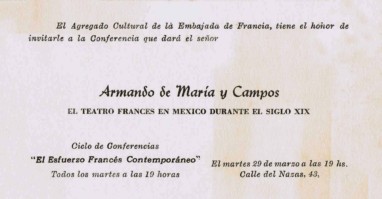 Invitación a la conferencia que dará Armando de Maria y Campos “El teatro francés en México durante el siglo XIX” en el marco del ciclo de conferencias El esfuerzo francés contemporáneo, s/a. (FAMC).