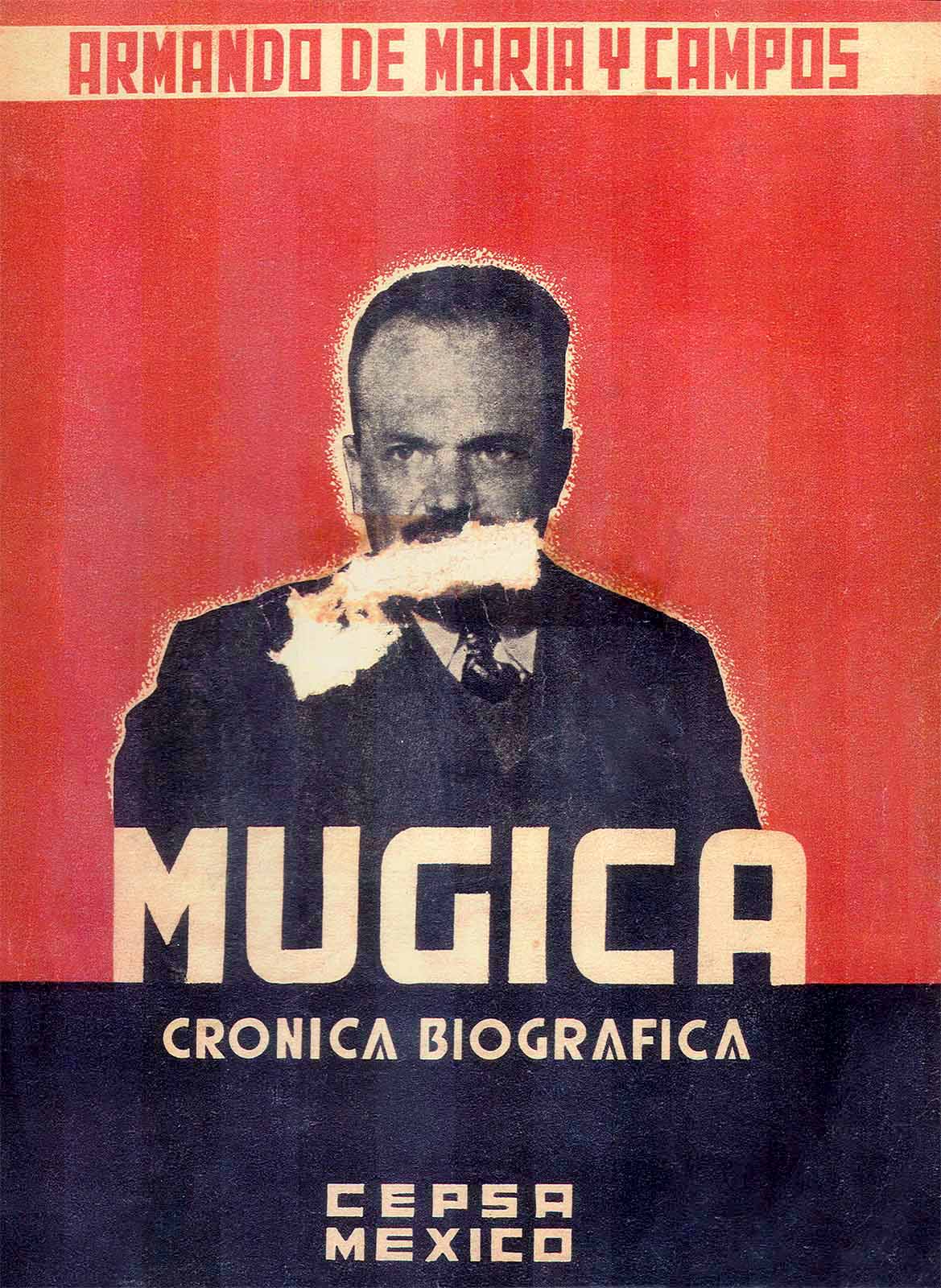 Maria y Campos, Armando de. Múgica. Crónica biográfica. México, CEPSA, 1939. 384 pp.