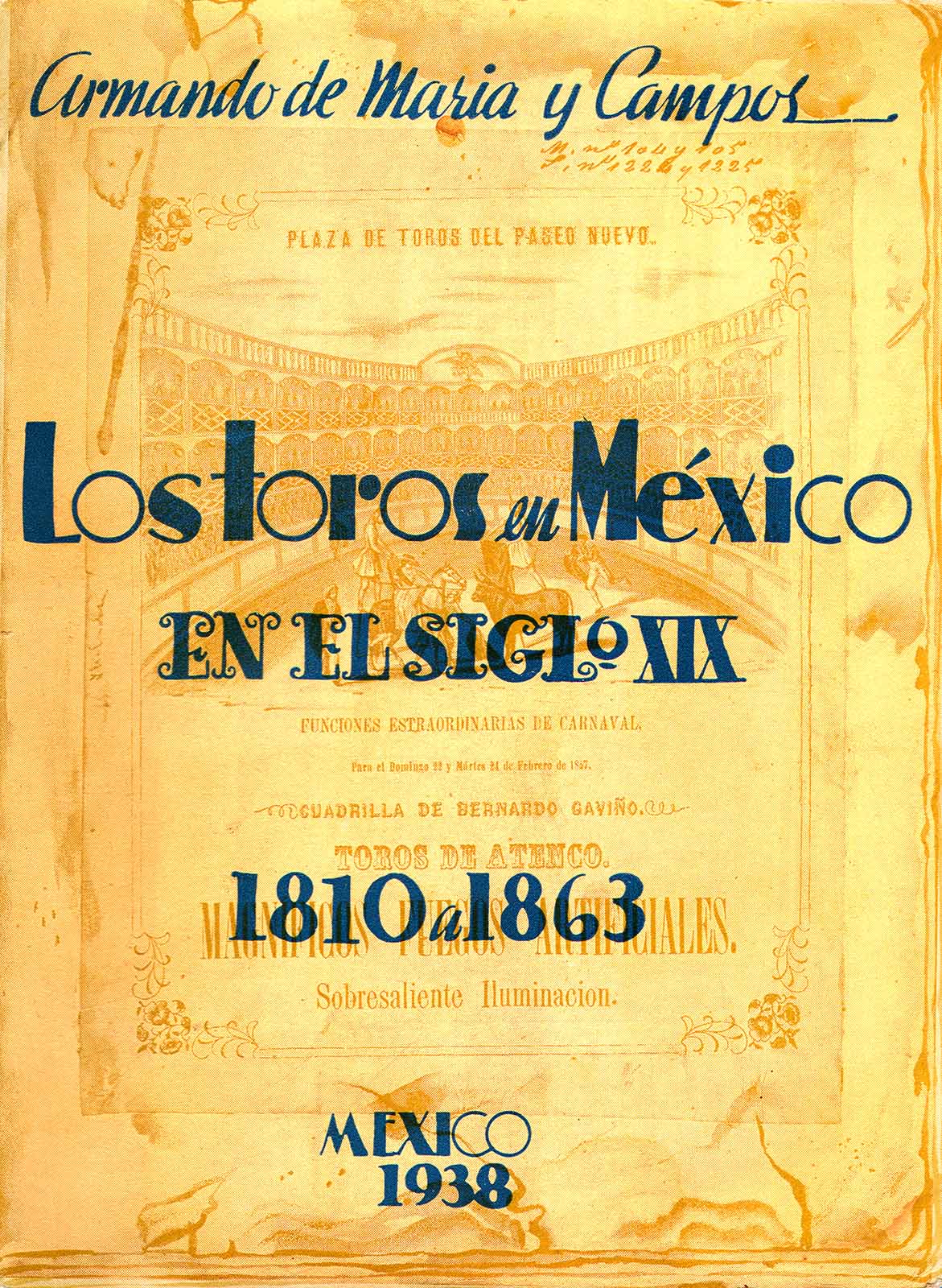 Maria y Campos, Armando de. Los toros en México en el siglo XIX. 1810 a 1863. México, Imprenta Acción Moderna Mercantil, 1938. (Portada). (PMC).