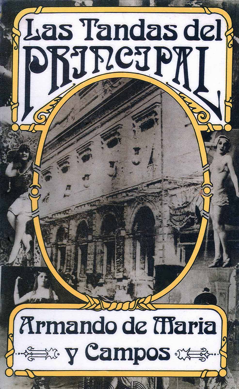 Maria y Campos, Armando de. Las tandas del Principal. México, Diana. 1989, 380 pp.