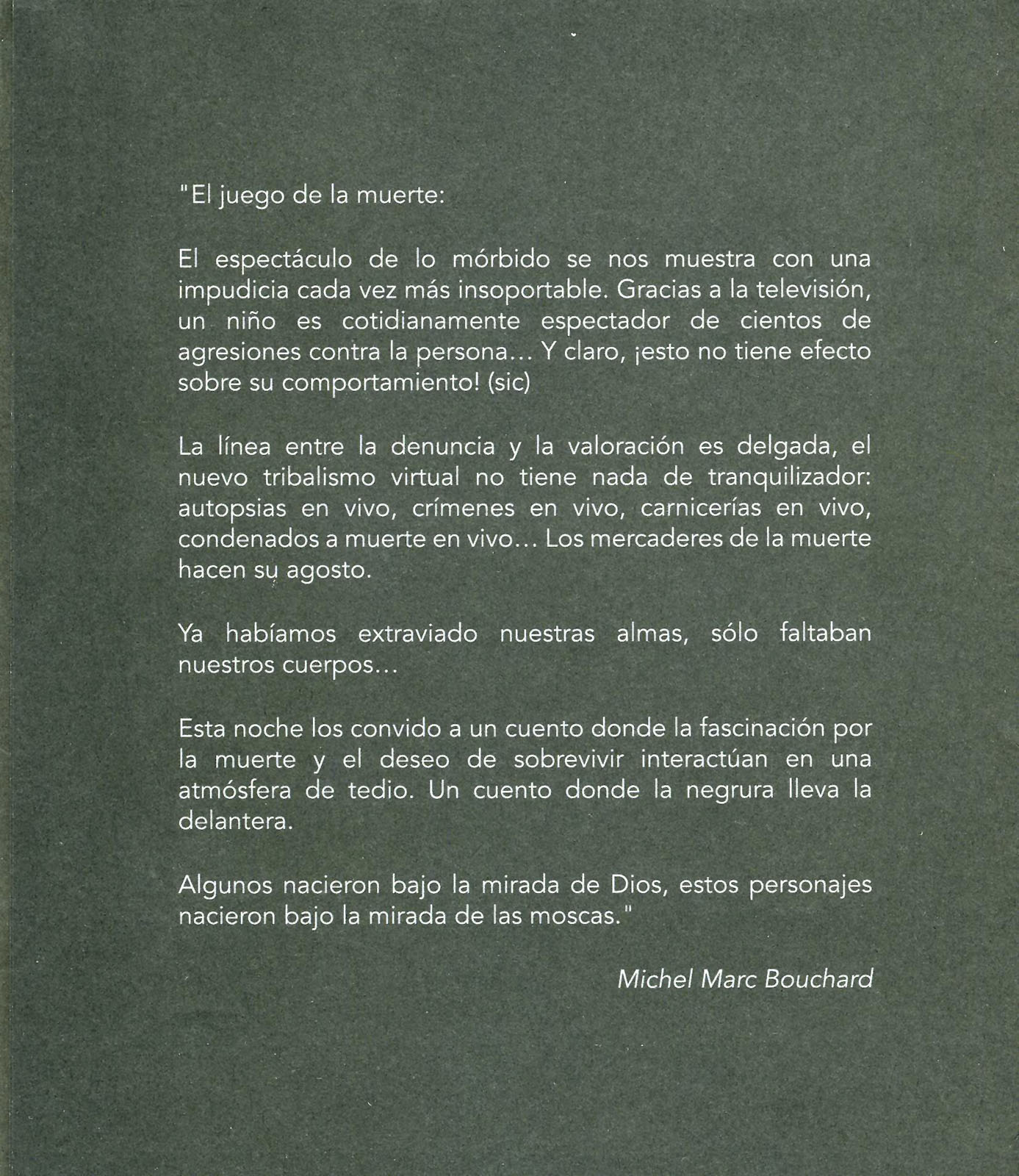 Bajo la mirada de las moscas de Michel Marc Bouchard
