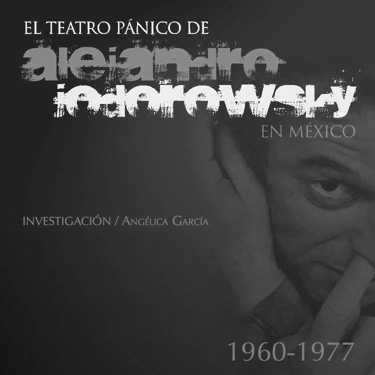 El teatro pánico de Alejandro Jodorowsky en México