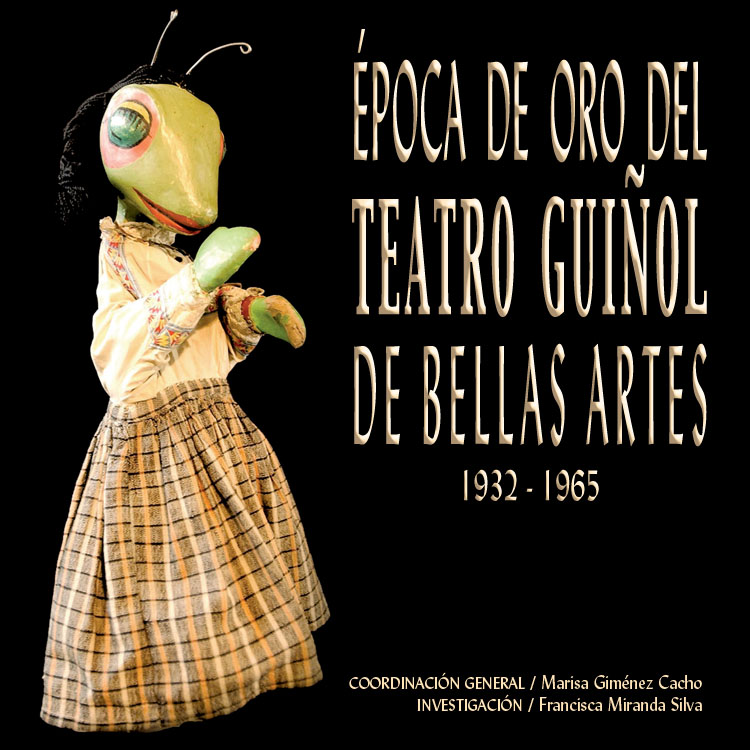 Época de Oro del Teatro Guiñol de Bellas Artes